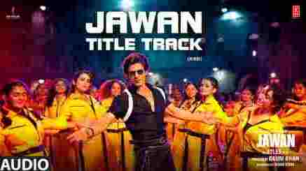 Jawan Title Track Lyrics – Anirudh Ravichander