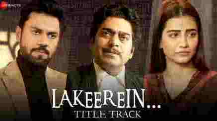 Lakeerein Title Track Lyrics (लकीरे Lyrics) – Sakshi Holkar