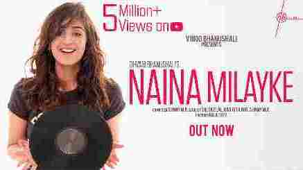 Naina Milaike Lyrics (नैना मिलाइके Lyrics) – Dhvani Bhanushali