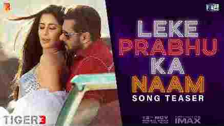 लेके प्रभु का नाम Leke Prabhu Ka Naam Lyrics In Hindi - Tiger 3