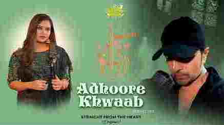 Adhoore Khwaab Lyrics (अधूरे ख्वाब Lyrics) - Himesh Ke Dil Se | Sneha Shankar