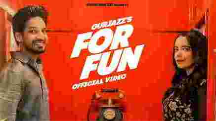 For Fun Lyrics - Gurjazz | Khan Bhaini | Gunveen Manchanda