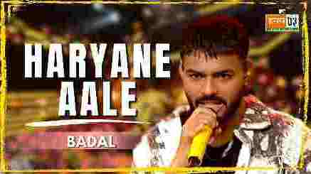 Haryane Aale Lyrics Badal