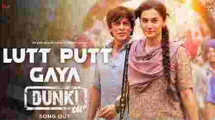 Lutt Putt Gaya Lyrics - Arijit Singh | Dunki | Shah Rukh Khan