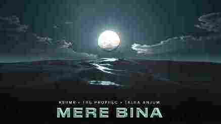 Mere Bina Lyrics The PropheC & Talha Anjum