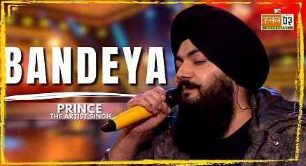 Bandeya Lyrics- Prince The Artist Singh | Mtv Hustle 03