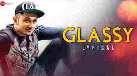 Glassy Lyrics - Yo Yo Honey Singh | Ashok Mastie | Channi Rakhala | Vinnil Markan