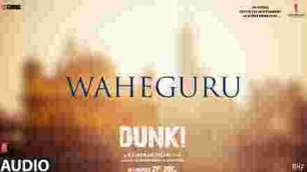 Waheguru Lyrics- Dunki | Ajay Bijli