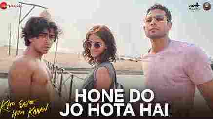 Hone Do Jo Hota Hai Translation In English - Kho Gaye Hum Kahan