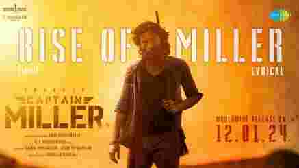 Rise of Miller Lyrics In Tamil– Captain Miller