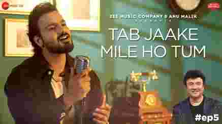 Tab Jaake Mile Ho Tum Lyrics - Ayaaz Khaan | Anu Malik
