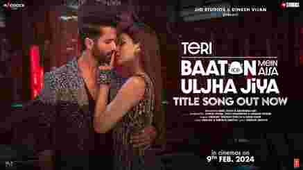 Teri Baaton Mein Aisa Uljha Jiya Title Track Lyrics - Tanishk Bagchi | Raghav | Asees Kaur