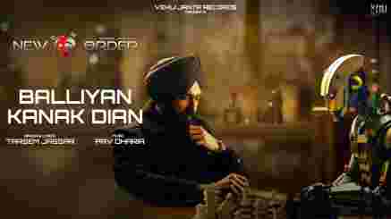 Balliyan Kanak Dian Lyrics - Tarsem Jassar (From 'New Order')