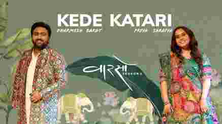 Kede Katari Lyrics - Priya Saraiya | Dharmesh Barot | Vaarso Season 2