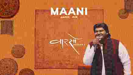Maani Lyrics – Aamir Mir | Priya Saraiya | Vaarso Season 2