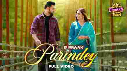 Parindey Lyrics - B Praak (Jatt Nuu Chudail Takri)