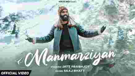 MANMARZIYAN Lyrics - Saaj Bhatt | Jatt Prabhjot